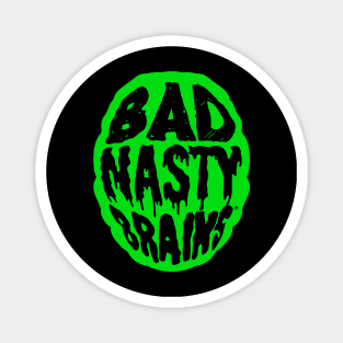 Bad Nasty Brains Magnet